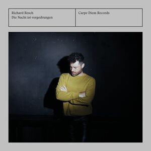 Richard Resch - Die Nacht ist vorgedrungen  CD
